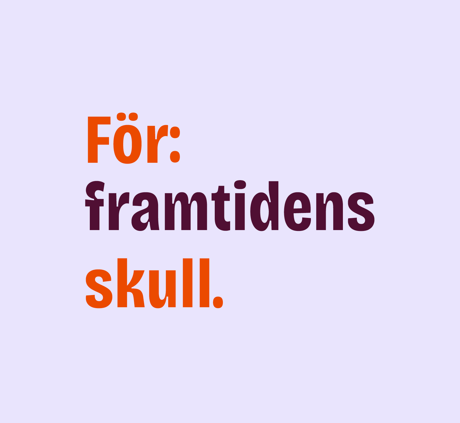 För framtidens skull